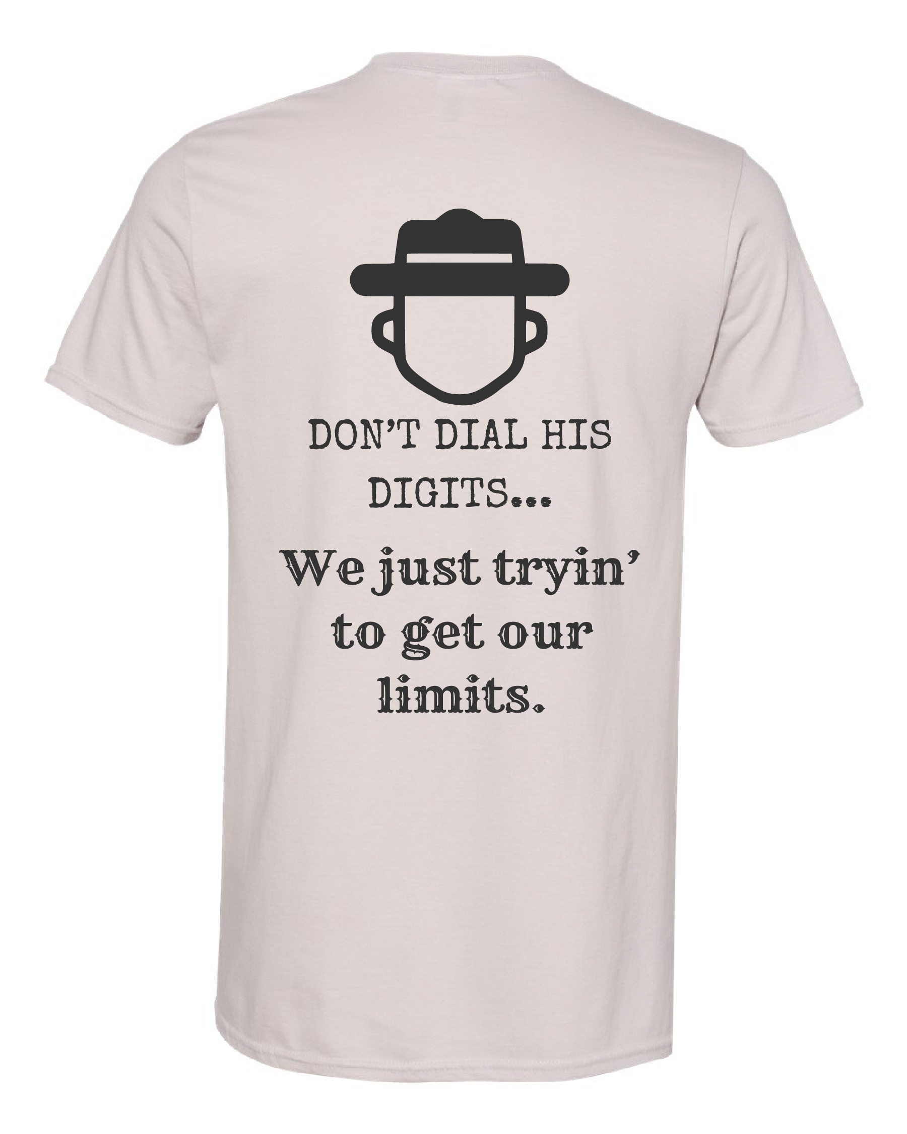 Don't Dial His Digitals T-Shirt